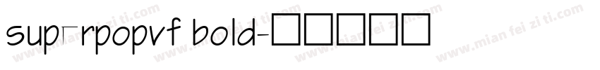 superpopvf bold字体转换